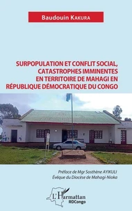 Surpopulation et conflit social, catastrophes imminentes en territoire de Mahagi en République Démocratique du Congo