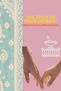 THE SPICE OF YOUR MEMORY