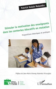 Stimuler la motivation des enseignants dans les contextes éducatifs en mutation