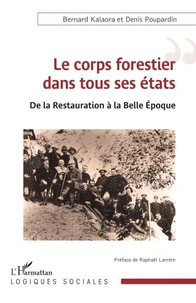 Le corps forestier dans tous ses états