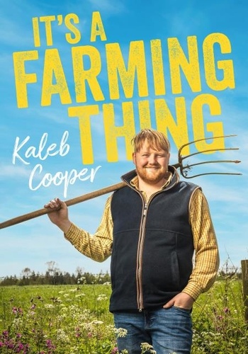 Kaleb Cooper - It's a Farming Thing.