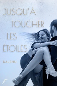 Livres les plus téléchargés sur cassette Jusqu'à toucher les étoiles par Kalehu en francais 9782755652475 