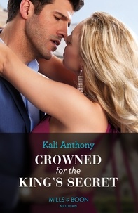 Kali Anthony - Crowned For The King's Secret.