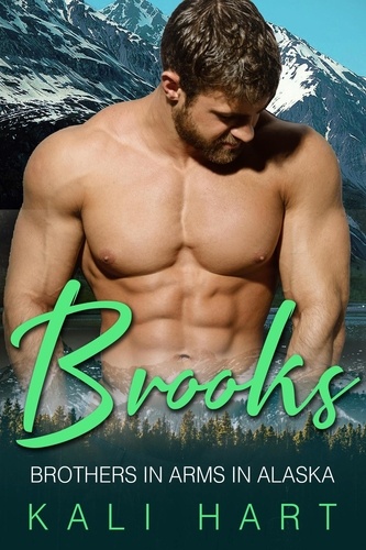 Kali Hart - Brooks - Brothers in Arms in Alaska, #5.