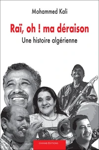 Raï, oh ! Ma déraison