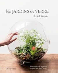 Kali Vermès - Les Jardins de verre de Kali Vermès.