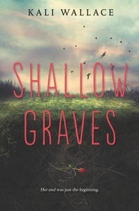 Kali Wallace - Shallow Graves.