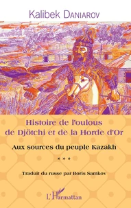 Histoire de l'oulous de Djötchi et de la Horde d'Or