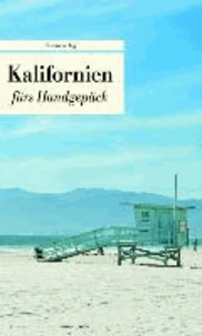 Kalifornien fürs Handgepäck