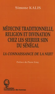 Médecine traditionnelle, religion et divination chez les Seereer Siin du Sénégal