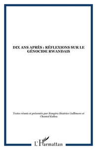 Dix ans après : réflexion sur le génocides rwandais
