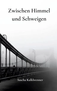 Zwischen Himmel und Schweigen