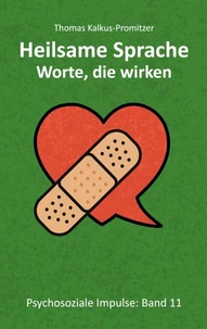 Heilsame Sprache - Worte die wirken