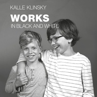 Kalle Klinsky - Works in Black and White.