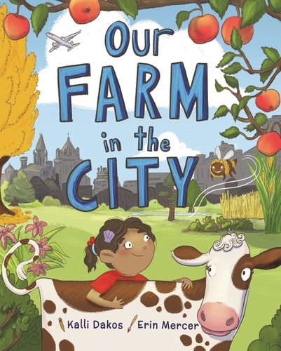 Kalli Dakos et Erin Mercer - Our Farm in the City.