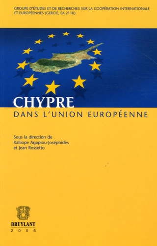 Kalliope Agapiou-Joséphidès et Jean Rossetto - Chypre dans l'Union européenne.