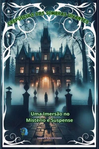 Crepúsculo das Sombras Uivantes – Uma Imersão no Mistério e Suspense