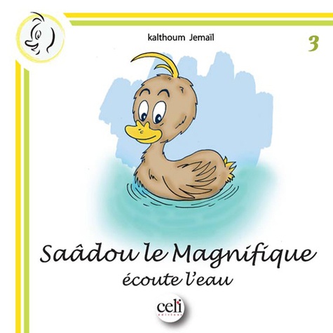 Kalthoum Jemail - Saâdou le magnifique.