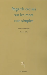 Regards croisés sur les mots non simples