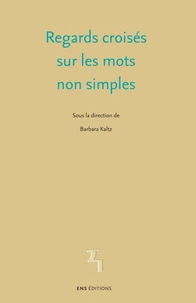 Regards croisés sur les mots non simples