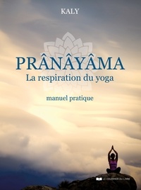  Kaly et  Kaly - Prânâyâma - La respiration du yoga.
