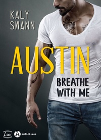 Ebook magazines télécharger Austin - Breathe with me FB2 MOBI PDB in French par Kaly Swann 9791025747537