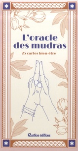 Téléchargez des livres gratuits pdf en ligne L'oracle des mudras  - 25 cartes bien-être (Litterature Francaise) RTF