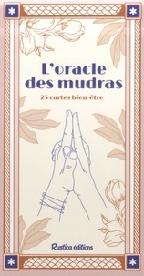 Kalyan Jot et Mathilde Mercier - L'oracle des mudras - 25 cartes bien-être.