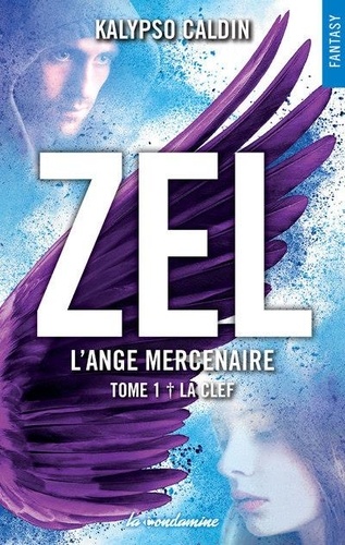 Zel, l'ange mercenaire Tome 1 La clef