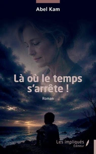 Là où le temps s’arrête !