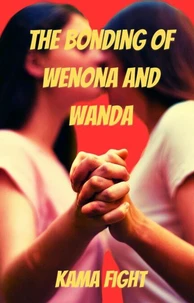 The Bonding of Wenona and Wanda