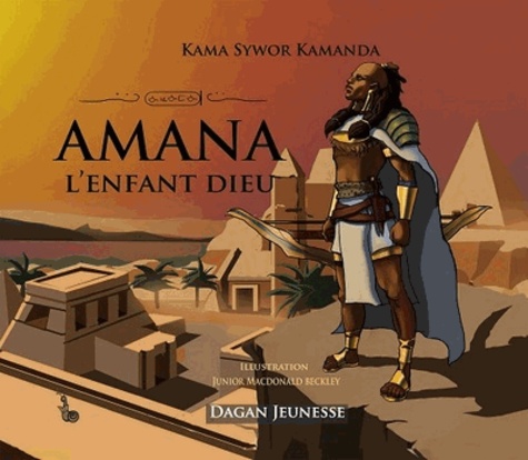 Kama Sywor Kamanda et Junior MacDonald Beckley - Amana, l'enfant-Dieu.