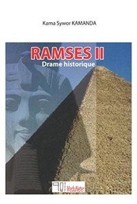 Kama Sywor Kamanda - Ramsès II - Drame Historique.