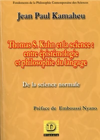 Thomas S. Kuhn et la science : entre épistémologie et philosophie du langage