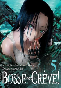 Bosse ou crève ! Tome 5