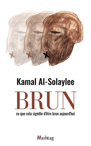 Kamal Al-Solaylee et Felicia Mihali - Brun - Ce que cela signifie d'être brun aujourd'hui.