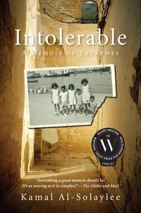 Kamal Al-Solaylee - Intolerable - A Memoir of Extremes.