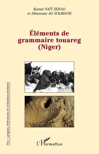 Kamal Naït-Zerrad et Alhassane Ag Solimane - Eléments de grammaire touareg (Niger).