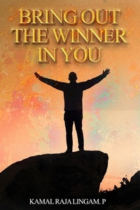  Kamal Raja Lingam - Bring out the Winner in You.