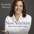 Kamala Harris et Pierre Reignier - Nos vérités - Mon rêve américain.