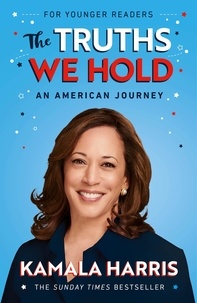 Kamala Harris - The Truths We Hold (Young Reader's Edition).