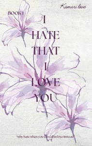 I hate that I love you