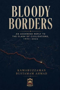 Bloody Borders: An Acehnese Reply to the Clash of Civilizations, 1993–2026