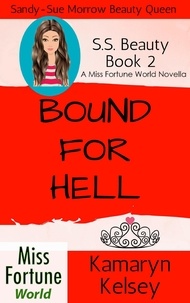  Kamaryn Kelsey - Bound For Hell - Miss Fortune World: SS Beauty, #2.