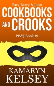  Kamaryn Kelsey - Cookbooks and Crooks - PB &amp; J, #19.