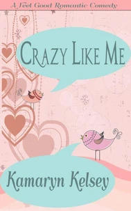 Crazy Like Me