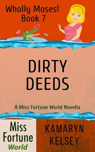  Kamaryn Kelsey - Dirty Deeds - Miss Fortune World: Wholly Moses!, #7.