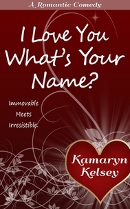  Kamaryn Kelsey - I Love You, What's Your Name?.