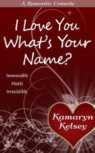 I Love You, What's Your Name?