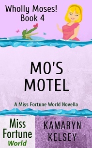  Kamaryn Kelsey - Mo's Motel - Miss Fortune World: Wholly Moses!, #4.